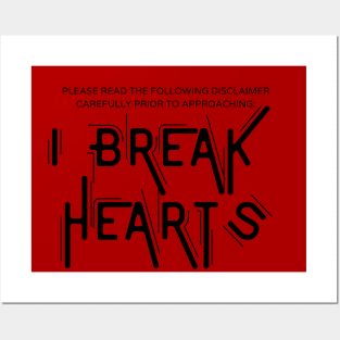 Disclaimer: I Break Hearts Posters and Art